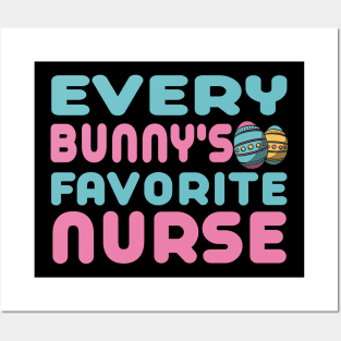 Every Bunny's Favorite Nurse Posters and Art